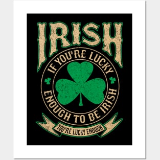 Irish pride T shirt Lucky enough to be Irish Posters and Art